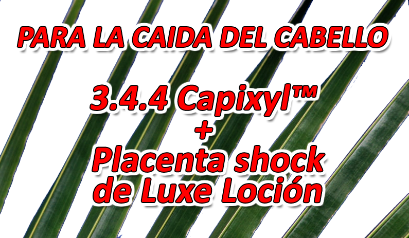 3.4.4 Capixyl™ + Placenta shock de Luxe Loción